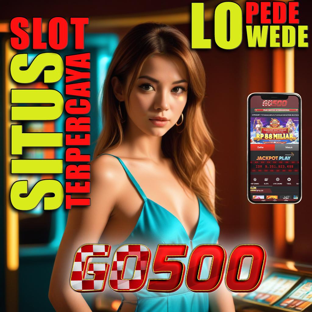 GO500 Daftar Akun Apk Cheat Slot Maxwin